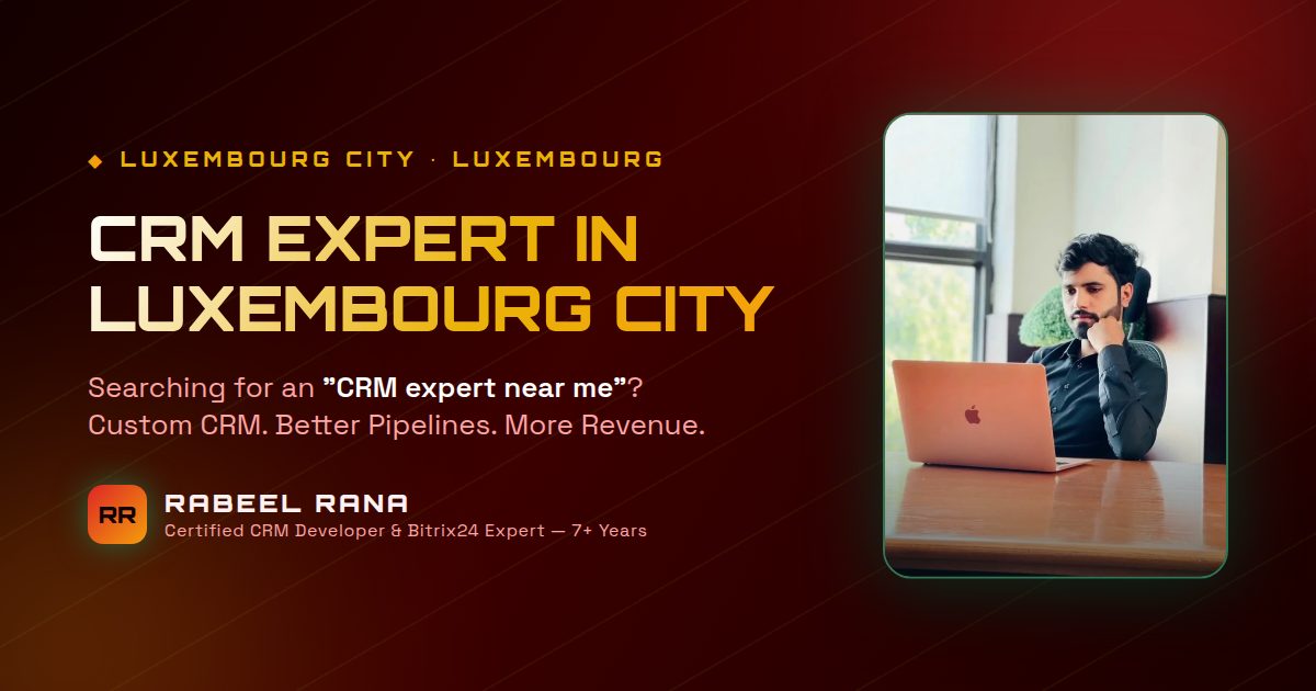 CRM Expert in Luxembourg City — Custom CRM Development & CRM Consultancy