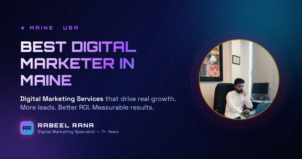 Best Digital Marketer in Maine — Digital Marketing Services That Deliver Real Growth