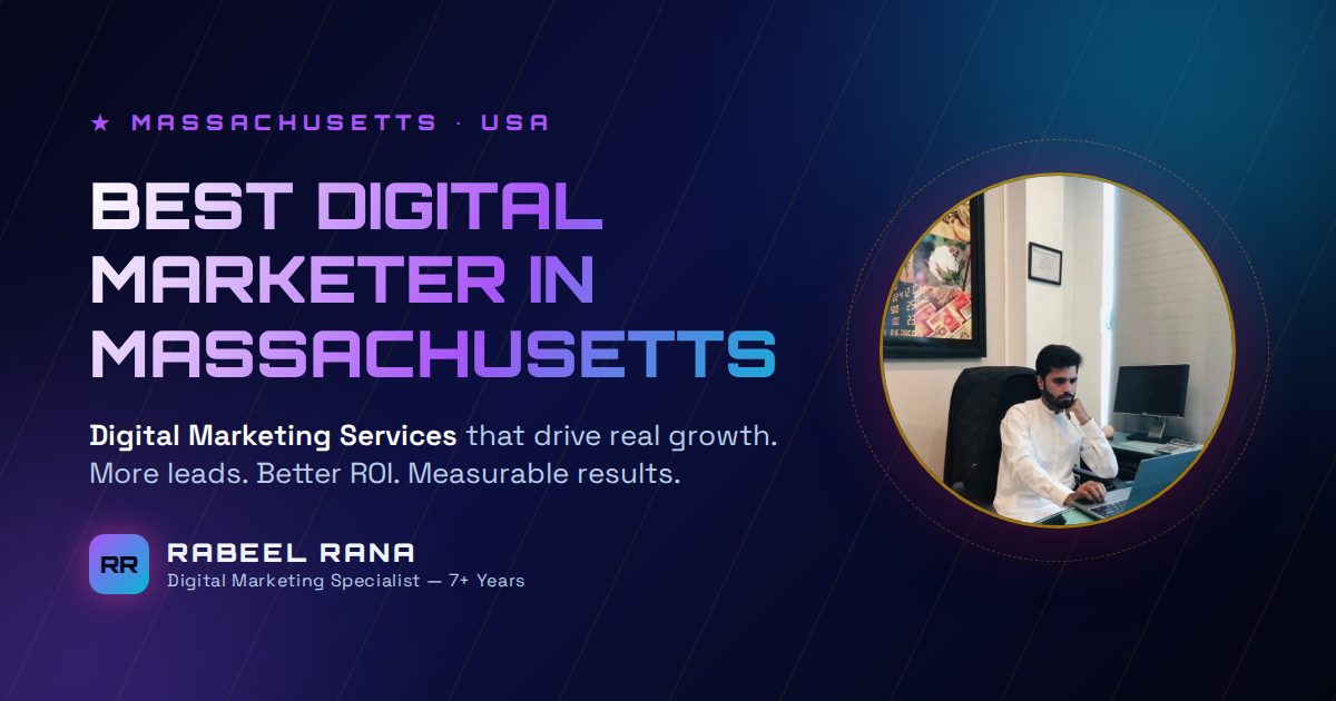 Best Digital Marketer in Massachusetts — Rabeel Rana