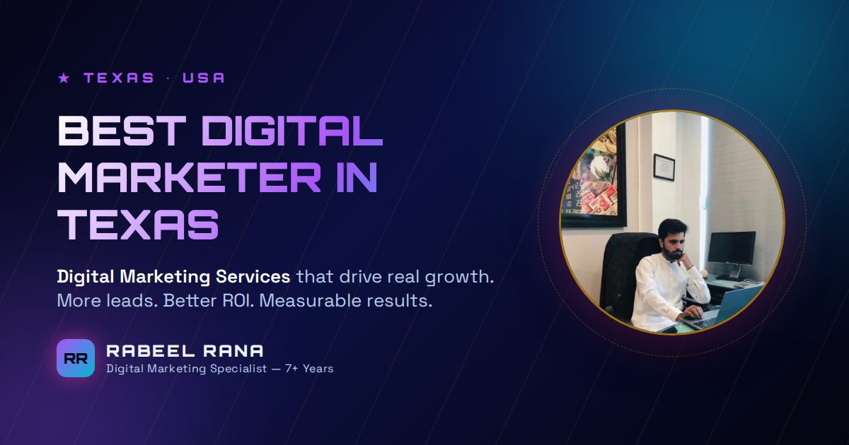 Best Digital Marketer in Texas — Digital Marketing Services That Deliver Real Growth