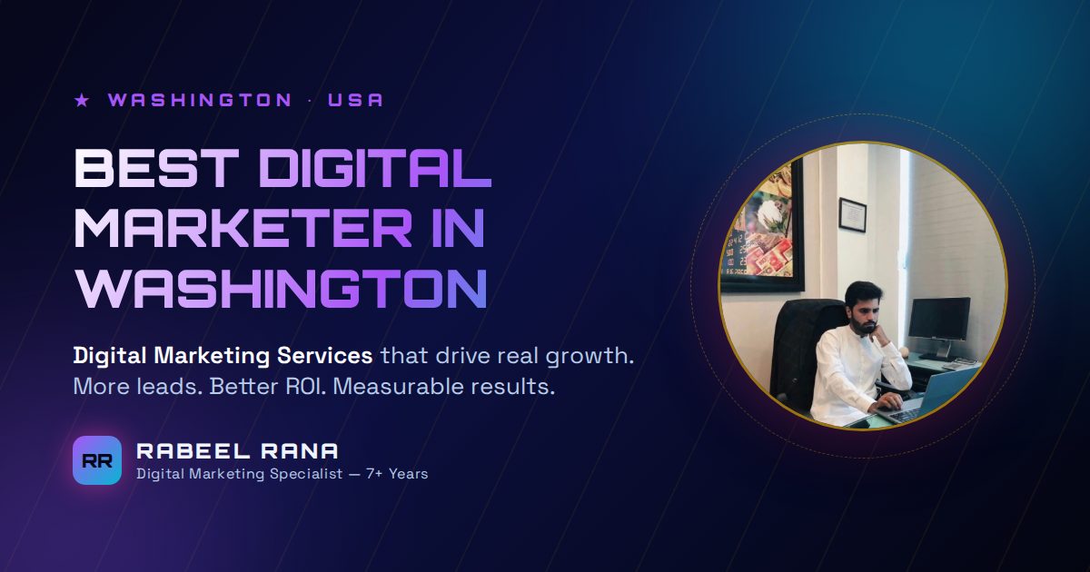 Best Digital Marketer in Washington — Digital Marketing Services That Deliver Real Growth