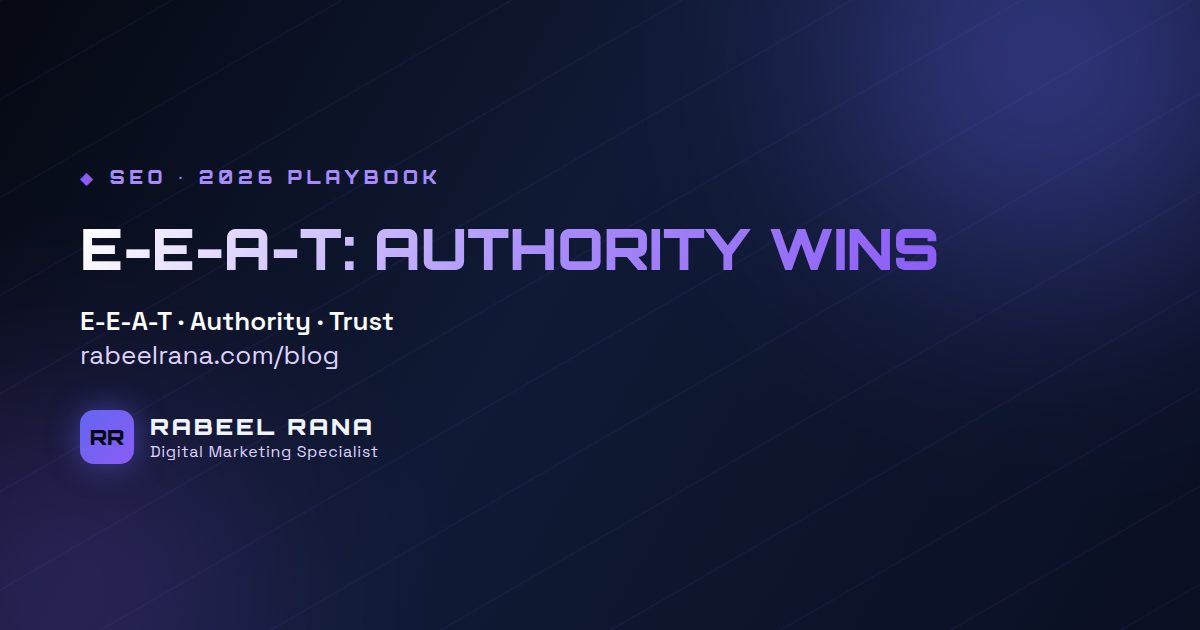 E-E-A-T in 2026: Why Authority Is the New SEO