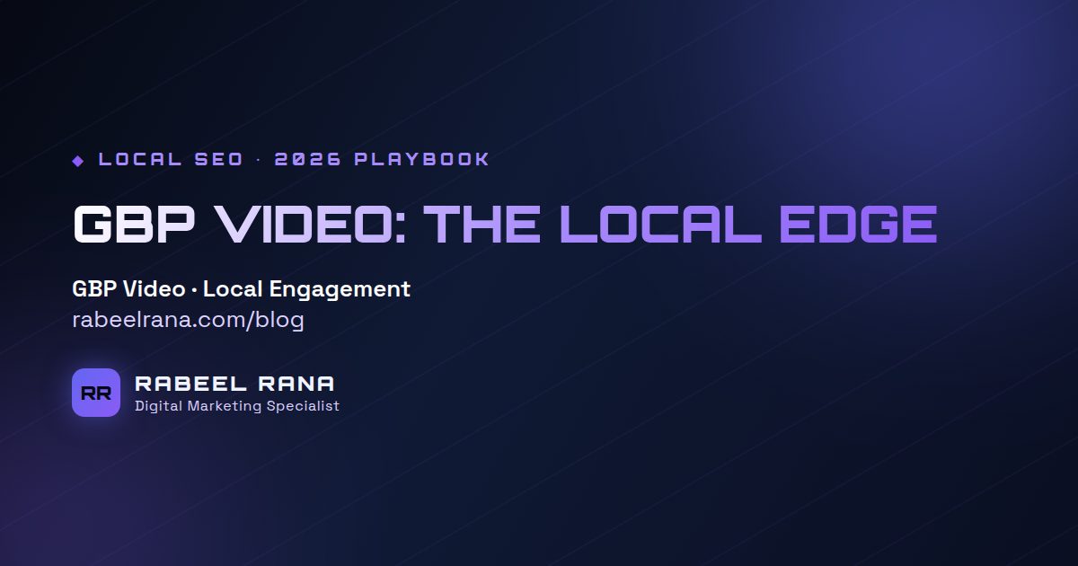 Google Business Profile Video: The Local Marketing Move Most Businesses Miss