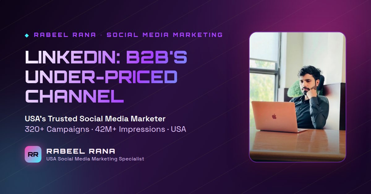 LinkedIn Marketing for US B2B: The Most Under-Priced Channel of 2026