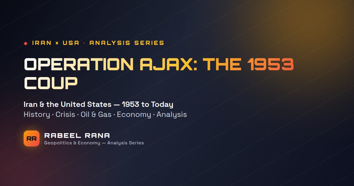 Operation Ajax: How the 1953 Coup Started the Iran–USA Conflict