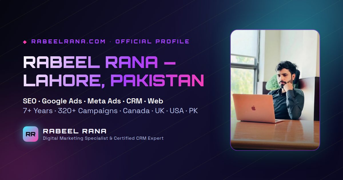Rabeel Rana: Digital Marketing Expert Based in Lahore, Pakistan