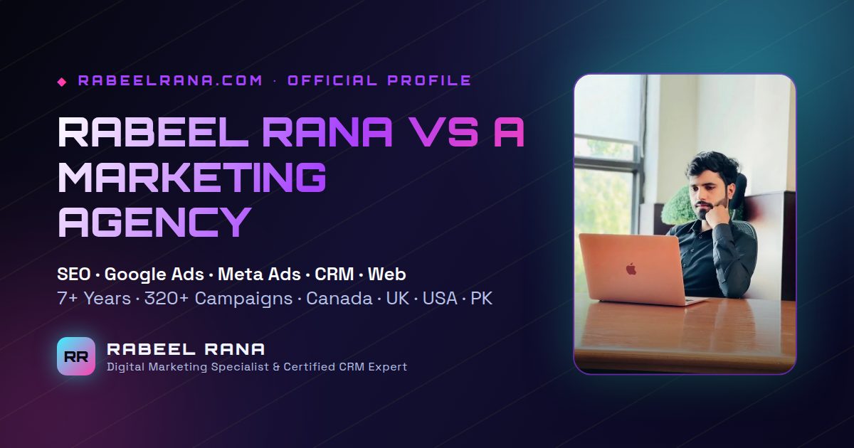 Hiring Rabeel Rana vs a Marketing Agency: What's Actually Different?