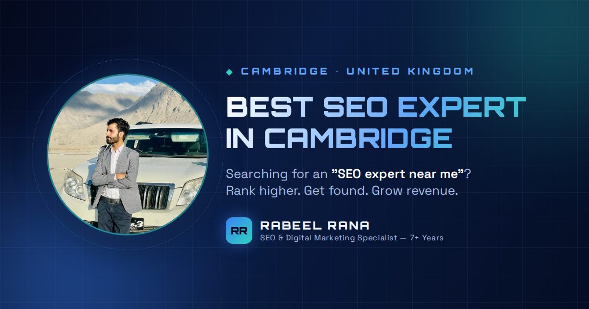 Best SEO Expert in Cambridge — Rabeel Rana