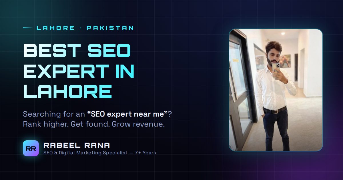 Best SEO Expert in Lahore — Your Search for an "SEO Expert Near Me" Ends Here