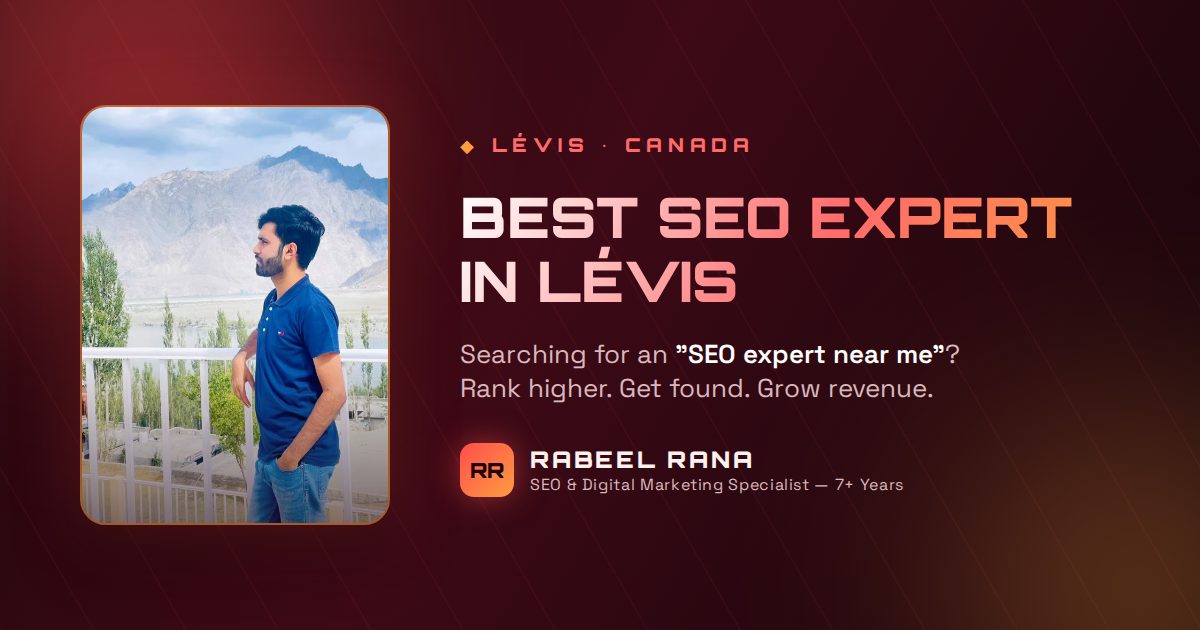 Best SEO Expert in Lévis — Your Search for an "SEO Expert Near Me" Ends Here