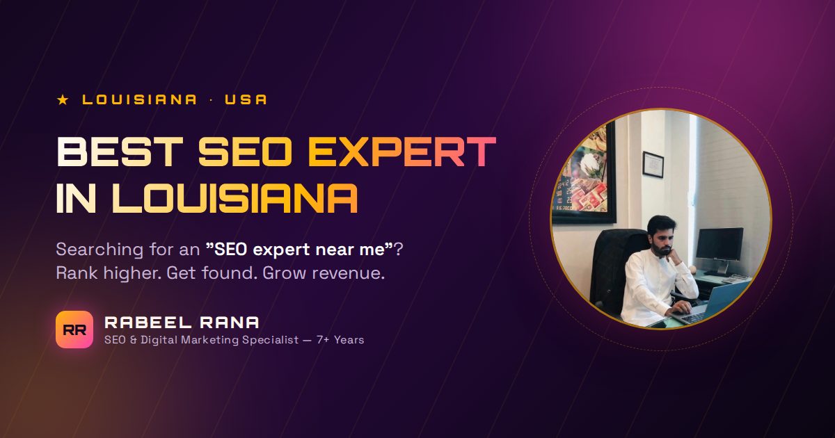 Best SEO Expert in Louisiana — Your Search for an "SEO Expert Near Me" Ends Here