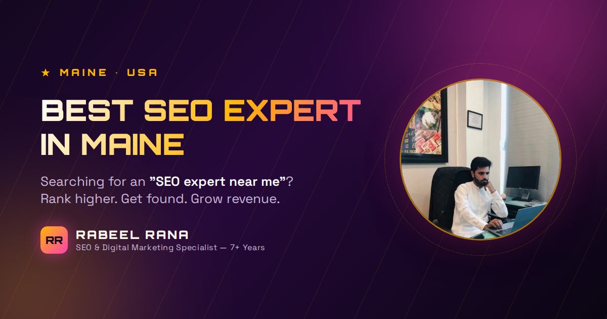 Best SEO Expert in Maine — Rabeel Rana