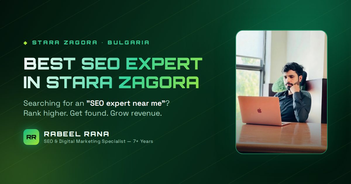 Best SEO Expert in Stara Zagora — Your Search for an "SEO Expert Near Me" Ends Here