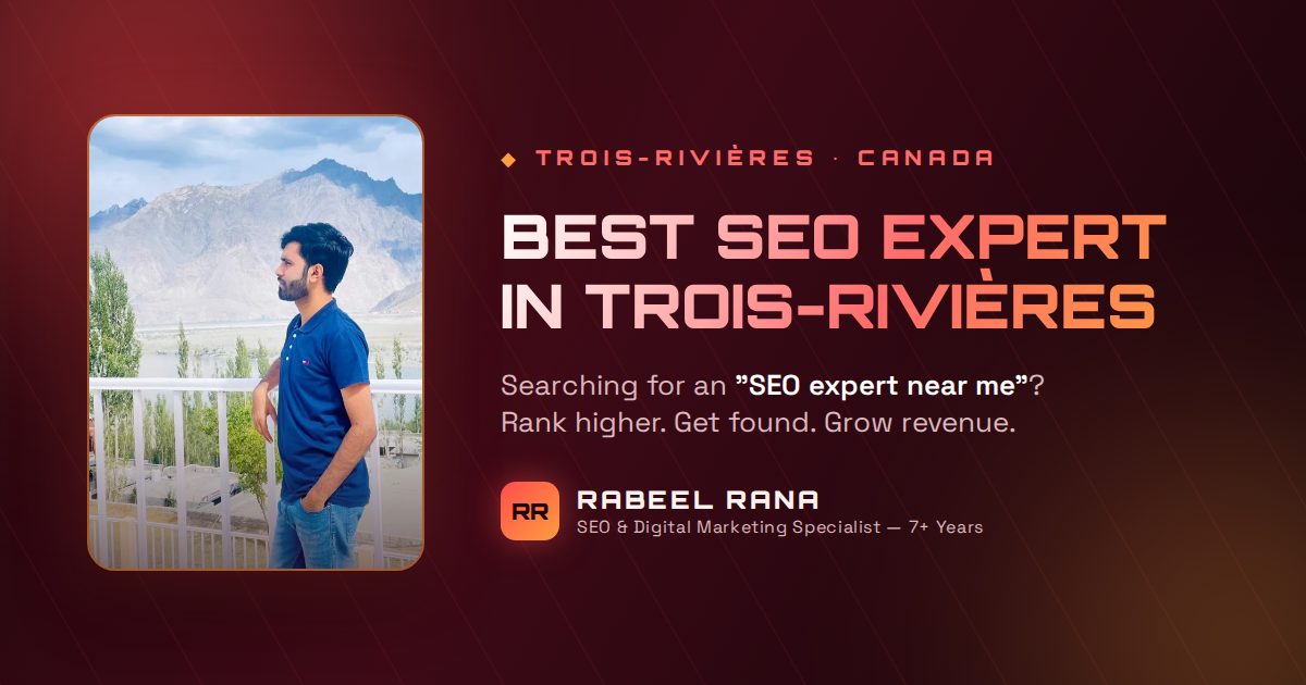 Best SEO Expert in Trois-Rivières — Rabeel Rana