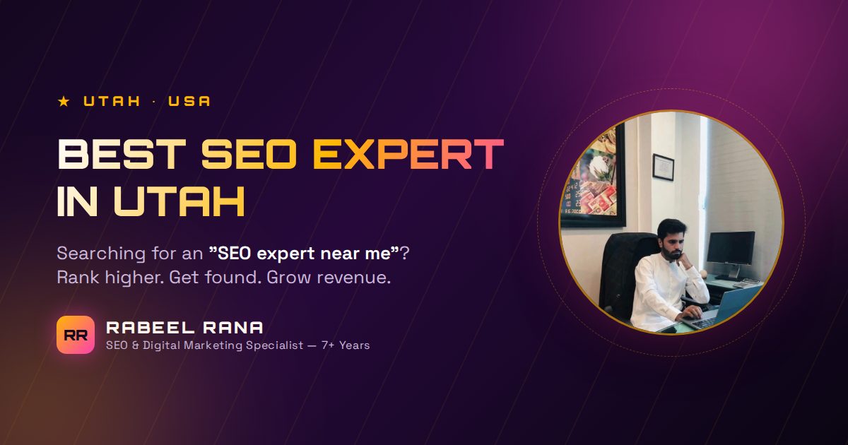 Best SEO Expert in Utah — Rabeel Rana