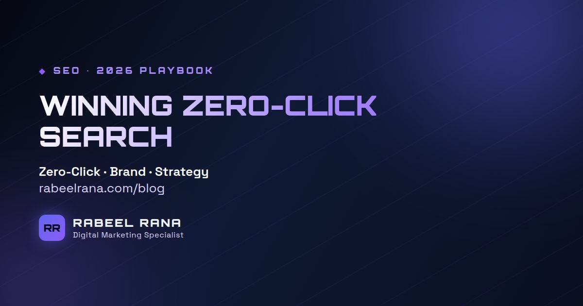 Zero-Click Search: How to Win When Nobody Clicks (2026)